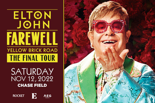 Elton John Farewell Yellow Brick Road The Final Tour Nov 12, 2022 Chase Field