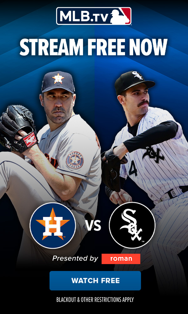 Must-see MLB.TV: Astros take on White Sox - WATCH FREE