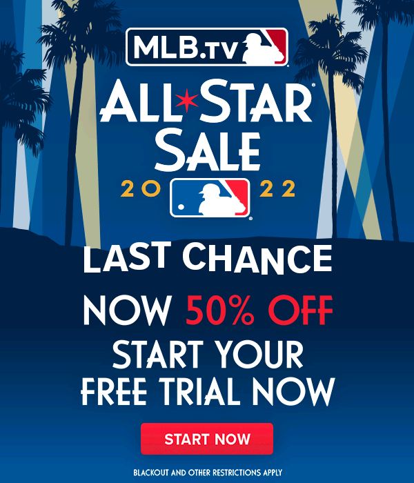 MLB.TV All-Star Sale. Last Chance. Now 50% off. Start your free trial now.