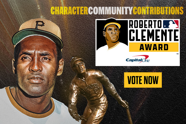 Roberto Clemente Award. Character. Community. Contributions. Vote now.