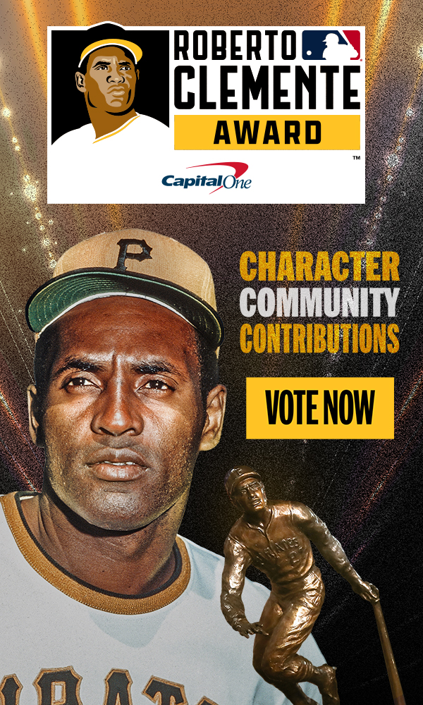 Roberto Clemente Award. Character. Community. Contributions. Vote now.