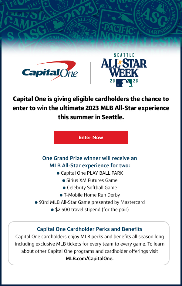 Capital one is giving eligible card holders the chance to enter to win the ultimate 2023 MLB All-Star experience this summer in Seattle.