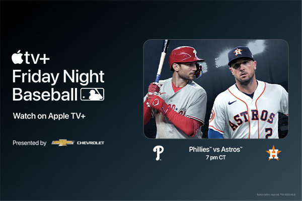 Watch Phillies @ Astros Live on Apple TV+ Today at 7pm CT